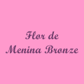 FLOR DE MENINA BRONZE 