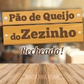 PAO DE QUEIJO DO ZEZINHO